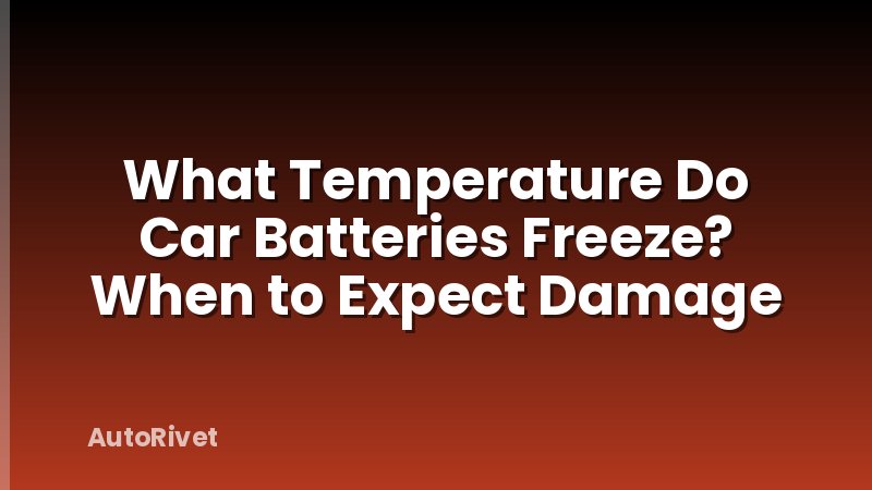 What Temperature Do Car Batteries Freeze? When to Expect Damage