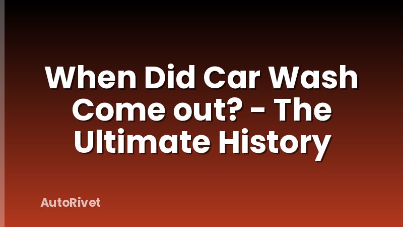 When Did Car Wash Come out? - The Ultimate History