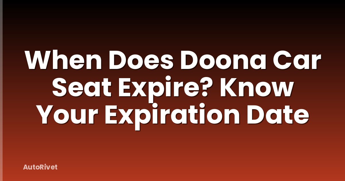 When Does Doona Car Seat Expire? Know Your Expiration Date