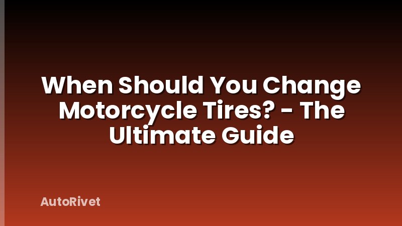 When Should You Change Motorcycle Tires? - The Ultimate Guide