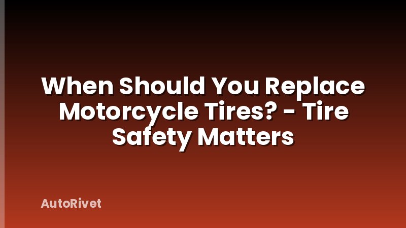 When Should You Replace Motorcycle Tires? - Tire Safety Matters