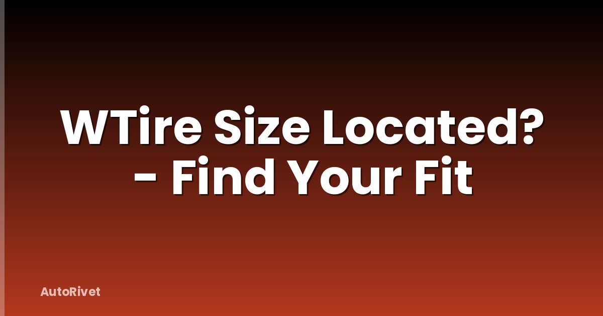 WTire Size Located? - Find Your Fit
