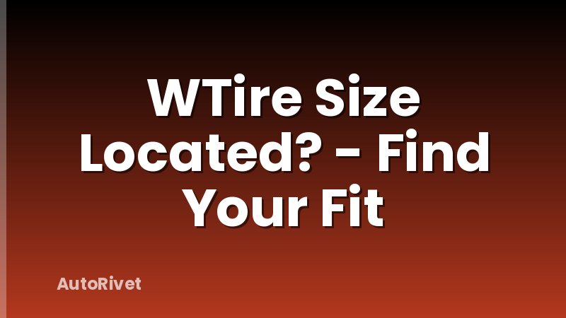 WTire Size Located? - Find Your Fit