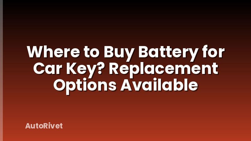 Where to Buy Battery for Car Key? Replacement Options Available