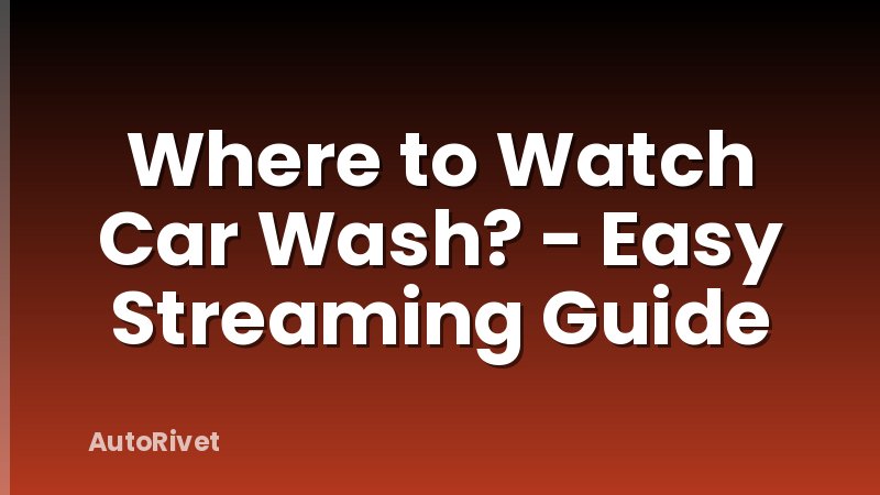 Where to Watch Car Wash? - Easy Streaming Guide