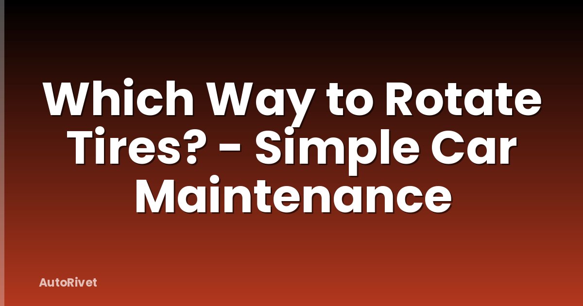 Which Way to Rotate Tires? - Simple Car Maintenance