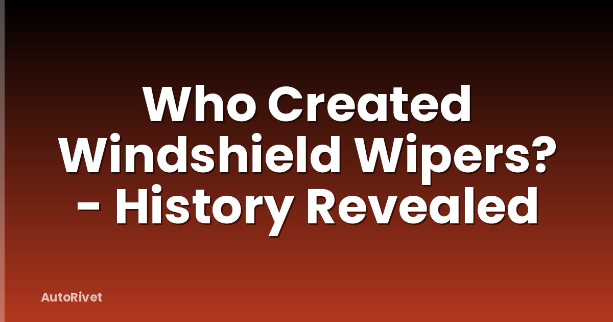 Who Created Windshield Wipers? - History Revealed