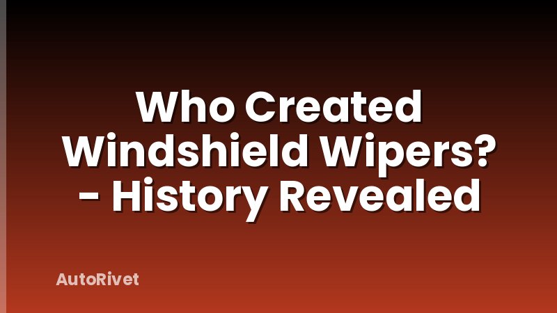 Who Created Windshield Wipers? - History Revealed