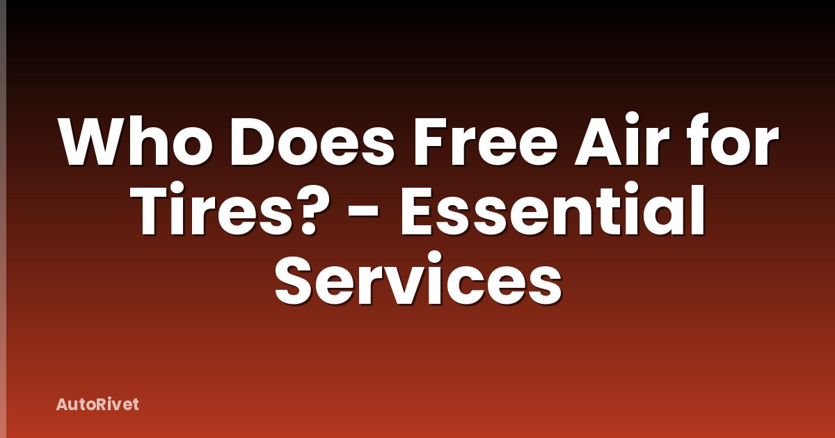 Who Does Free Air for Tires? - Essential Services