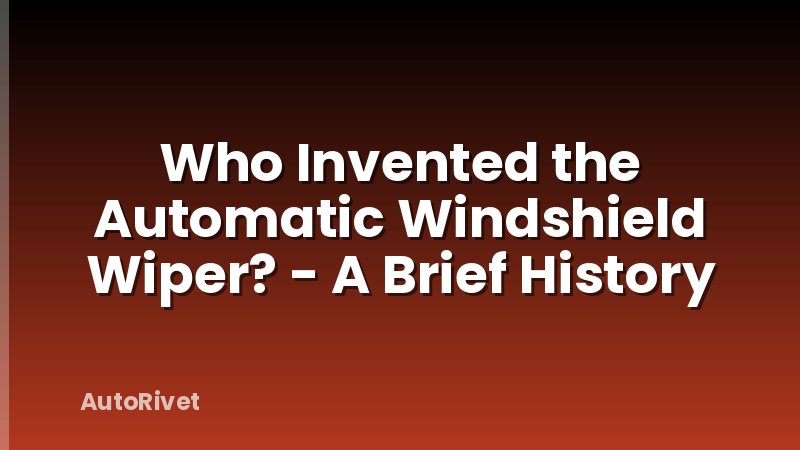Who Invented the Automatic Windshield Wiper? - A Brief History