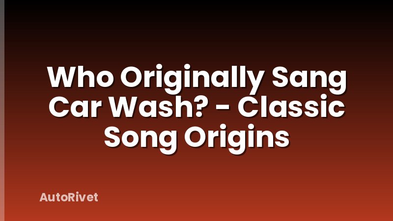 Who Originally Sang Car Wash? - Classic Song Origins