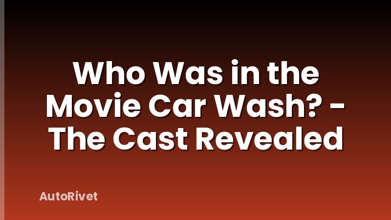 Who Was in the Movie Car Wash? - The Cast Revealed