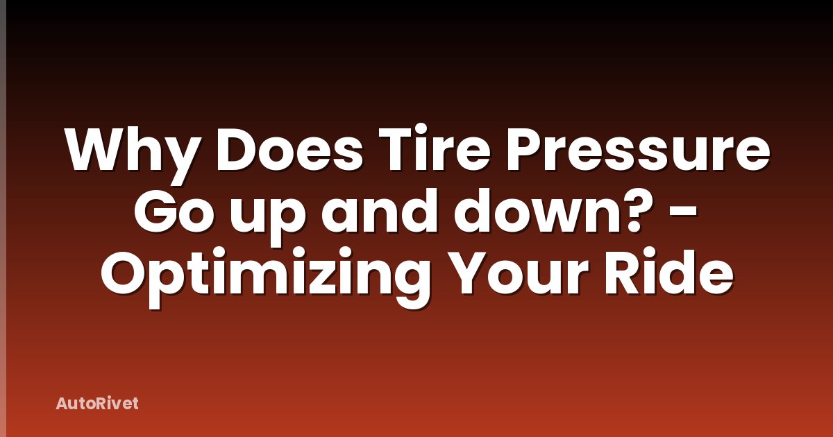 Why Does Tire Pressure Go up and down? - Optimizing Your Ride