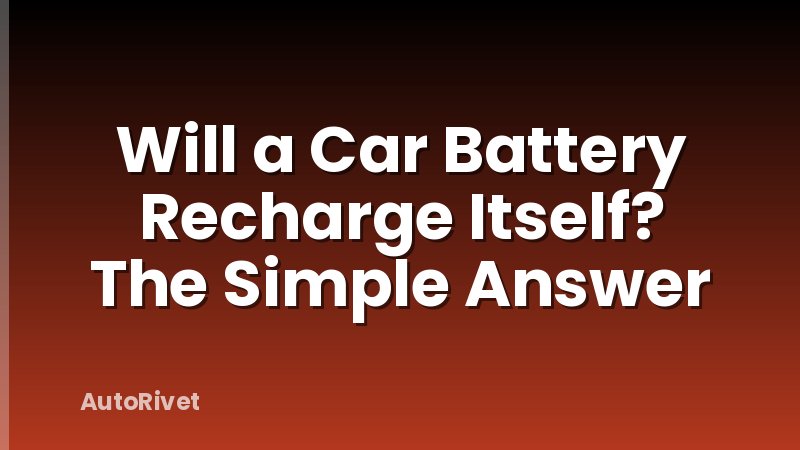 Will a Car Battery Recharge Itself? The Simple Answer