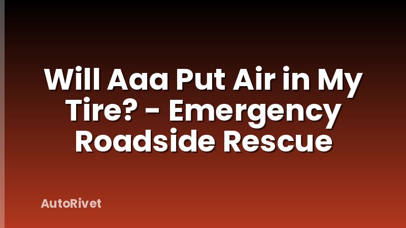 Will Aaa Put Air in My Tire? - Emergency Roadside Rescue