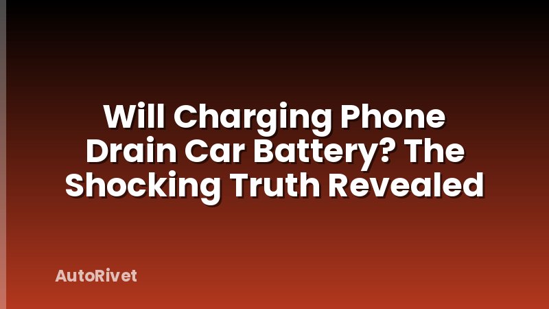 Will Charging Phone Drain Car Battery? The Shocking Truth Revealed