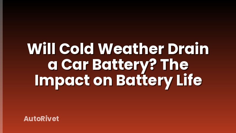 Will Cold Weather Drain a Car Battery? The Impact on Battery Life