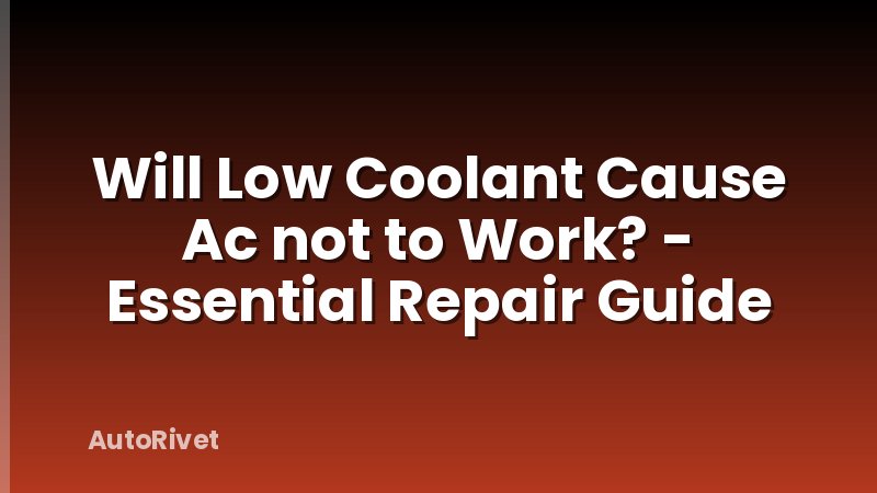 Will Low Coolant Cause Ac not to Work? - Essential Repair Guide