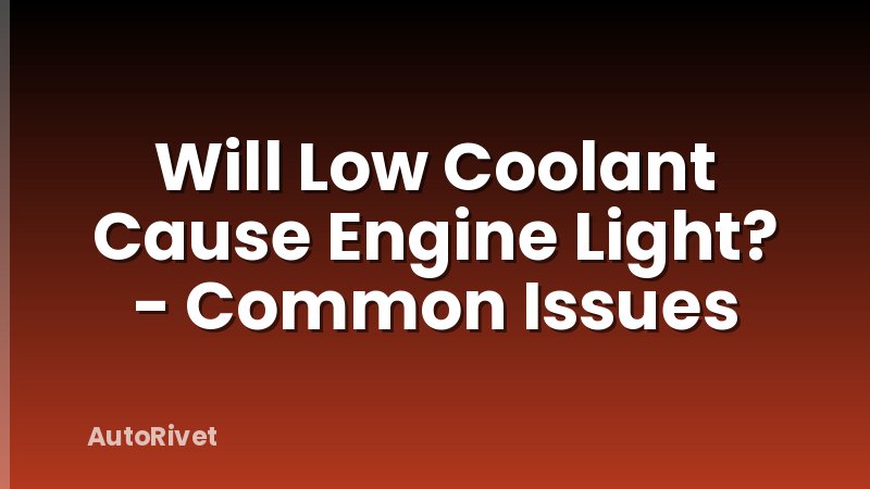 Will Low Coolant Cause Engine Light? - Common Issues