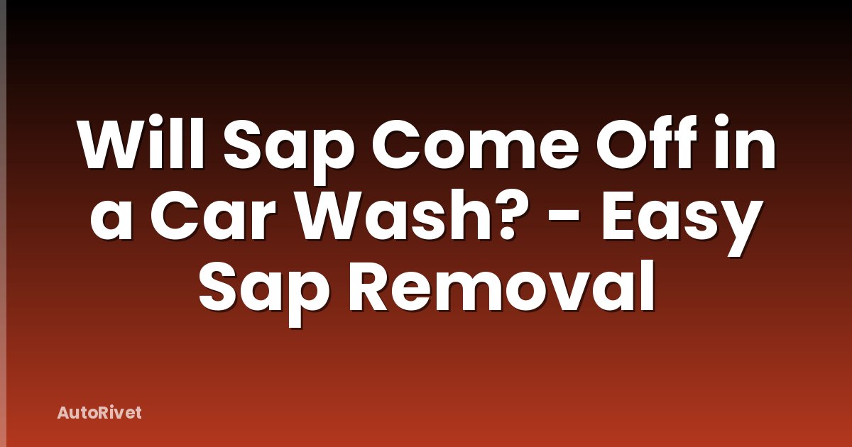 Will Sap Come Off in a Car Wash? - Easy Sap Removal