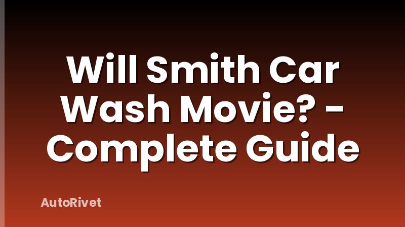 Will Smith Car Wash Movie? - Complete Guide