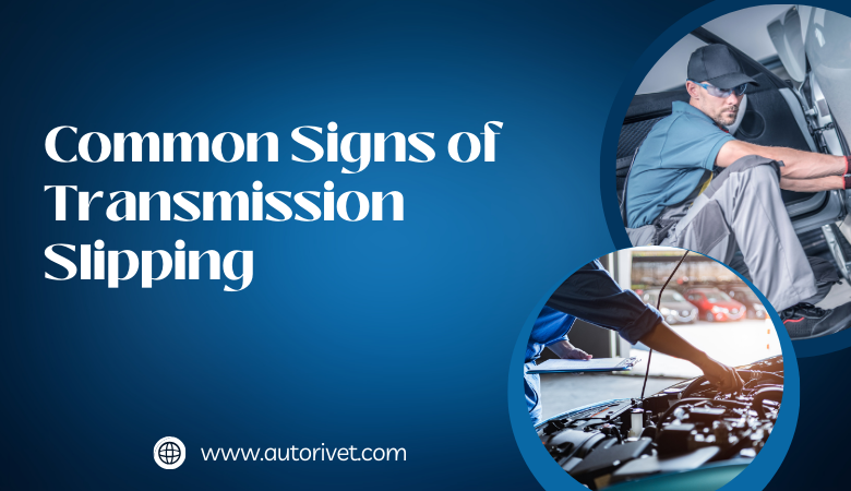 common signs of transmission slipping